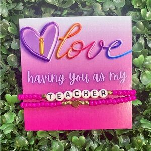 BRAND NEW TAGS Teacher Valentine Bracelet Set “I Love Having You as My Teacher”